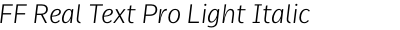 FF Real Text Pro Light Italic